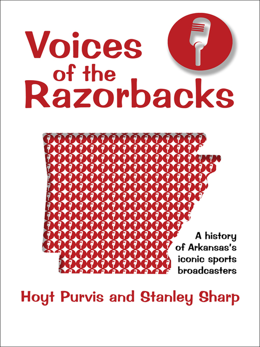 Title details for Voices of the Razorbacks by Hoyt Purvis - Available